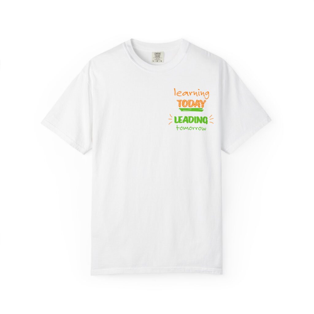 Learning Today Leading Tomorrow T-Shirt — Inspirational Teacher & Student Tee