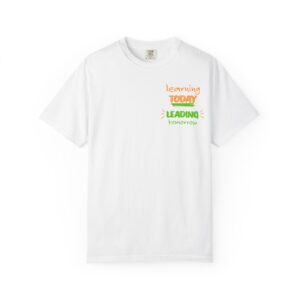 Learning Today Leading Tomorrow T-Shirt — Inspirational Teacher & Student Tee